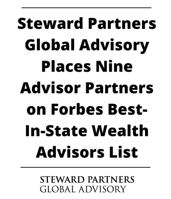 Steward Partners Global Advisory Places Nine Advisor Partners on Forbes Best-In-State Wealth Advisors List
